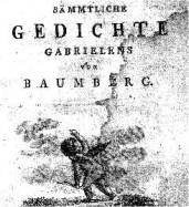 Gabriele von Baumberg (1768-1839) - "Was ist ein Leben ohne Liebe? / Ein ödes Daseyn, dumpf und trübe"